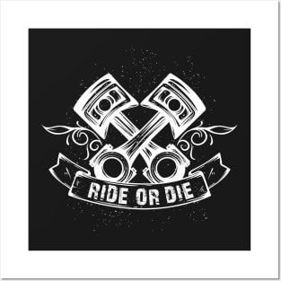 RIDE OR DIE Posters and Art